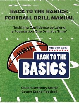 Paperback Back to the Basics: Football Drill Manual: Football Drill Book