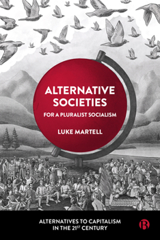Hardcover Alternative Societies: For a Pluralist Socialism Book