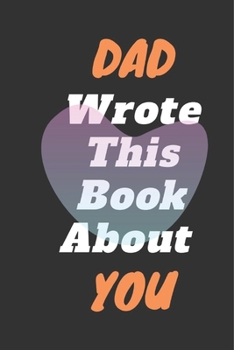 Paperback DAD I Wrote This Book About You Book