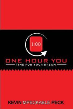 Paperback One Hour You: Time For Your Dream Book