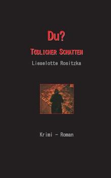 Paperback Du: Tödlicher Schatten [German] Book
