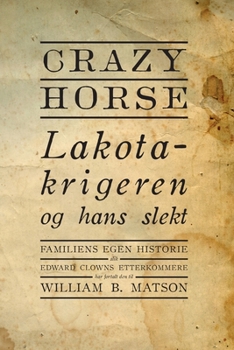 Paperback Crazy Horse - Lakotakrigeren og hans slekt [Norwegian] Book