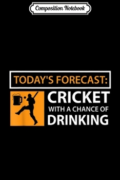 Paperback Composition Notebook: Cricket and Beer Funny Drinking Cricket Fan Gift Journal/Notebook Blank Lined Ruled 6x9 100 Pages Book