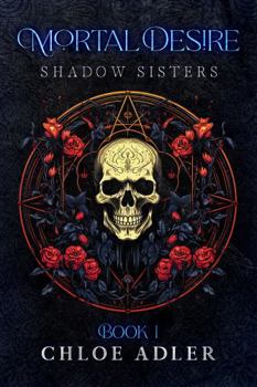 Paperback Mortal Desire: A Paranormal Romance (Shadow Sisters, Book 1) Book