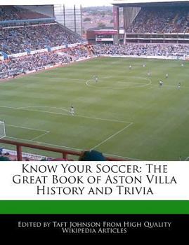 Paperback Know Your Soccer: The Great Book of Aston Villa History and Trivia Book