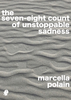 Paperback The seven-eight count of unstoppable sadness Book