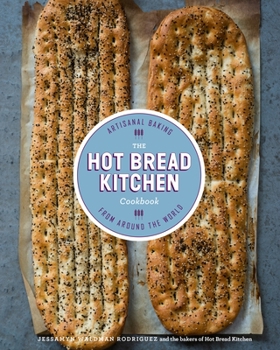 Hardcover The Hot Bread Kitchen Cookbook: Artisanal Baking from Around the World Book