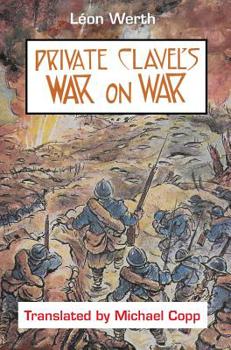 Hardcover Private Clavel's War on War Book