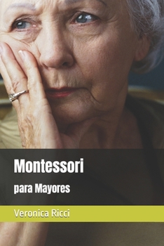 Paperback Montessori para Mayores [Spanish] Book