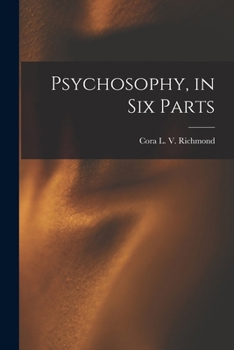 Paperback Psychosophy, in Six Parts Book