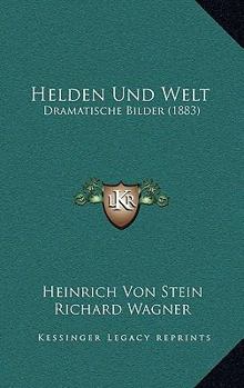 Paperback Helden Und Welt: Dramatische Bilder (1883) [German] Book