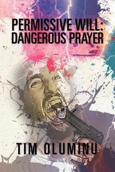 Paperback Permissive Will: Dangerous Prayer Book