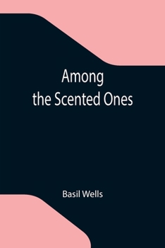 Paperback Among the Scented Ones Book