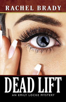 Dead Lift - Book #2 of the Emily Locke