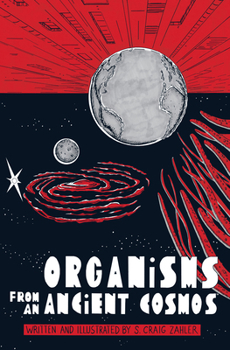 Hardcover Organisms from an Ancient Cosmos Book