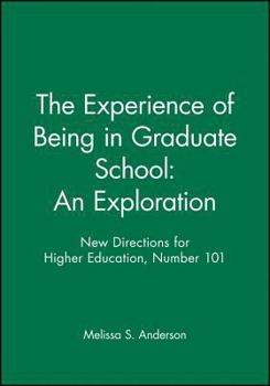 The Experience of Being in Graduate School: An Exploration: New Directions for Higher Education (J-B HE Single Issue Higher Education)