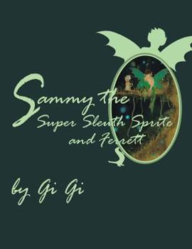 Paperback Sammy the Super Sleuth Sprite and Ferrett Book