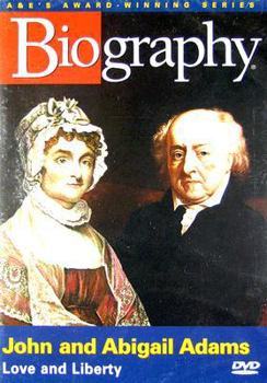 John and Abigail Adams: Love and Liberty