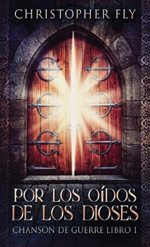 Hardcover Por los Oídos de los Dioses [Spanish] Book