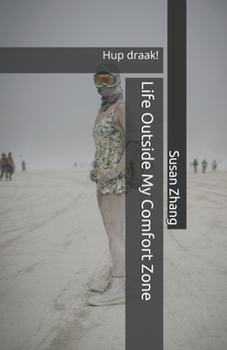 Paperback Life Outside My Comfort Zone: Hup draak! Book