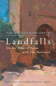 Hardcover Landfalls: On the Edge of Islam with Ibn Battutah Book