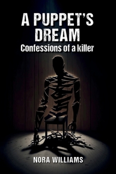 Paperback A puppet's dream: Confessions of a killer Book