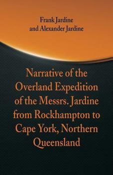 Paperback Narrative of the Overland Expedition of The Messrs. Jardine Book