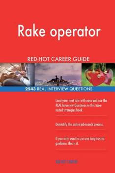 Paperback Rake operator RED-HOT Career Guide; 2543 REAL Interview Questions Book