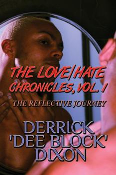 Paperback The Love/Hate Chronicles, Vol. 1: The Reflective Journey Book