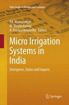 Paperback Micro Irrigation Systems in India: Emergence, Status and Impacts Book