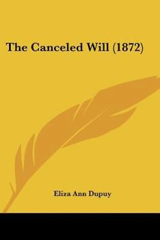 Paperback The Canceled Will (1872) Book