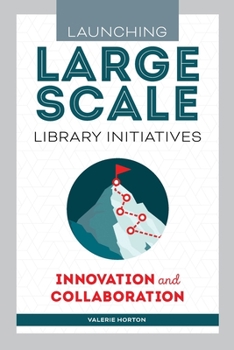 Paperback Launching Large-Scale Library Initiatives: Innovation and Collaboration Book