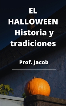 Paperback EL HALLOWEEN Historia y tradiciones [Spanish] Book