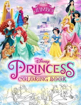 Paperback Princess Coloring Book: Princesses Jumbo Coloring Book With High Quality Images For Kids Ages 4-8 Book