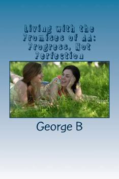 Paperback Living with the Promises of AA: Progress, Not Perfection Book