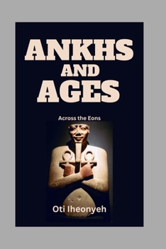 Paperback Ankhs and Ages: Across the Eons Book