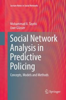 Paperback Social Network Analysis in Predictive Policing: Concepts, Models and Methods Book
