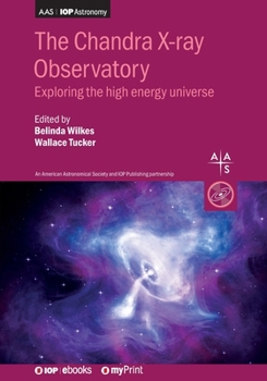 Paperback The Chandra X-ray Observatory: Exploring the high energy universe Book
