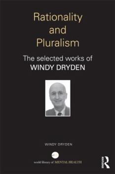 Paperback Rationality and Pluralism: The selected works of Windy Dryden Book