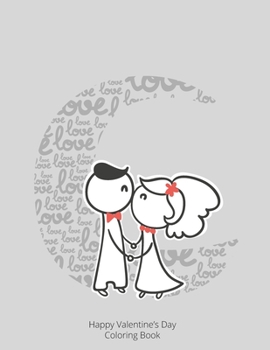 Happy Valentine's Day: The Big Valentine's Day Coloring Book for Toddlers and Preschool