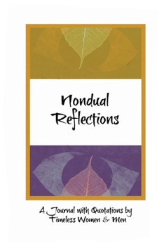 Paperback Nondual Reflections: A Journal with Quotations by Timeless Women and Men Book