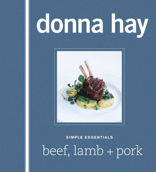 Hardcover Simple Essentials: Beef, Lamb + Pork Book