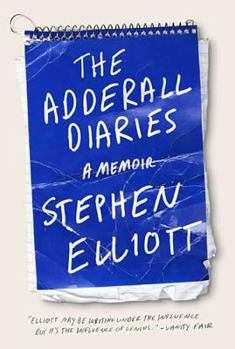 Paperback The Adderall Diaries: A Memoir of Moods, Masochism, and Murder Book