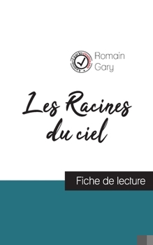 Paperback Les Racines du ciel de Romain Gary (fiche de lecture et analyse complète de l'oeuvre) [French] Book