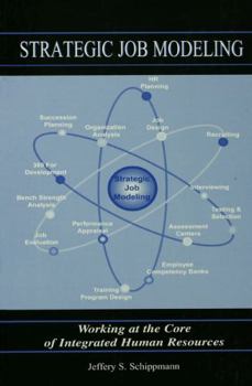 Hardcover Strategic Job Modeling: Working at the Core of Integrated Human Resources Book