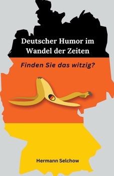 Paperback Deutscher Humor im Wandel der Zeiten - Finden Sie das witzig? [German] Book