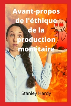 Avant-propos de l'?thique de la production mon?taire