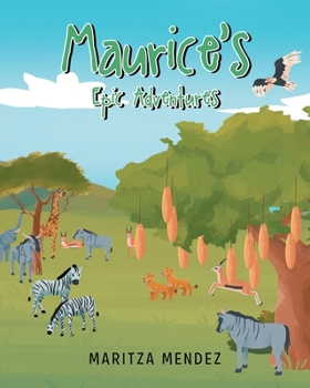 Paperback Maurice's Epic Adventures Book