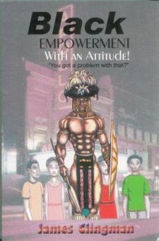 Paperback Black Empowerment with an Attitude!: You Got a Problem with That? Book