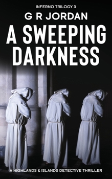 Paperback A Sweeping Darkness: Inferno Book 3 - A Highlands and Islands Detective Thriller Book
